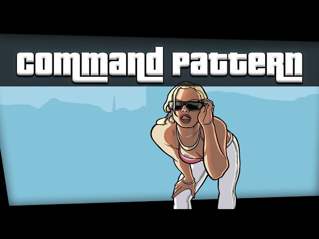 Command Pattern - Design Patterns Explained Through GTA
