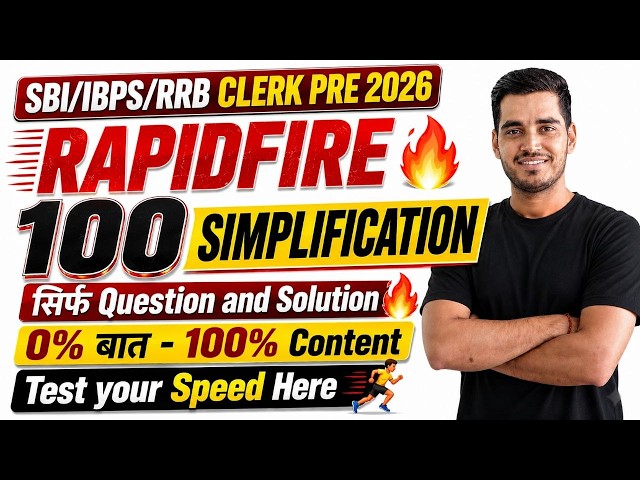 100 Rapidfire Simplification for SBI,IBPS,RRB CLERK PRE 2026!