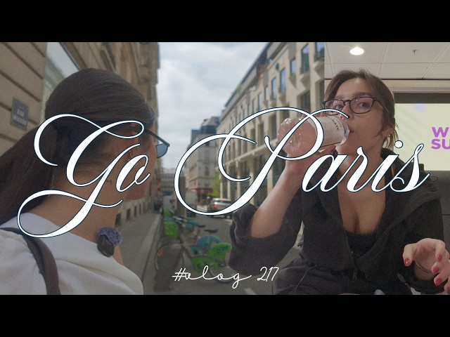 we're going to paris 🇫🇷 - vlog 217