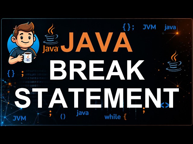 33 - Java Control Statements | Break Statement Explained