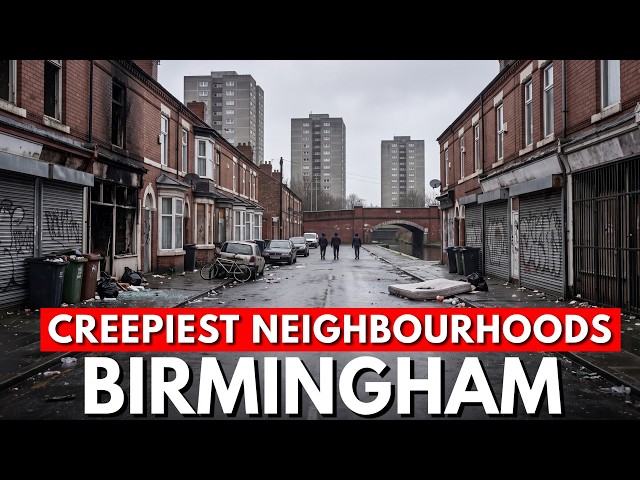 18 Most Dangerous Neighbourhoods in Birmingham You Should Never Walk Through