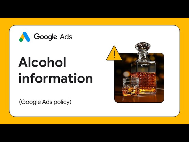 Google Ads Alcohol Policy: Brand & Info Rules