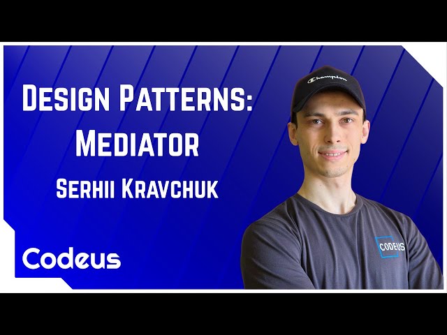 Codeus Practice: Mediator Pattern | Serhii Kravchuk