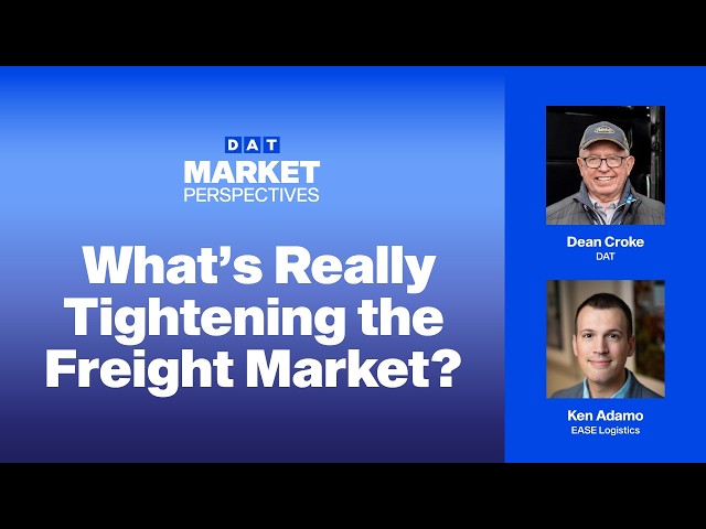 DAT Market Perspectives: What’s Really Tightening the Freight Market?