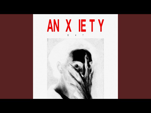 ANXIETY