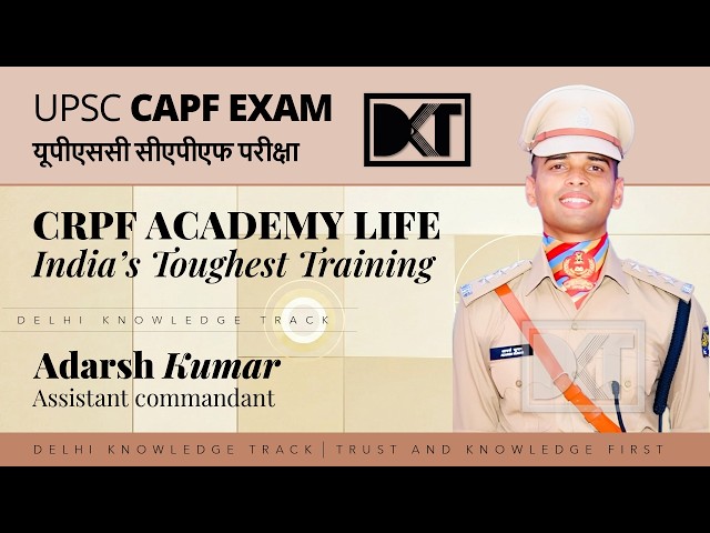 CRPF Academy Life | 52 Weeks Training Complete Details | UPSC CAPF AC 2023 Adarsh Kumar