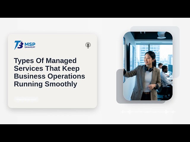 Types Of Managed Services That Keep Business Operations Running Smoothly