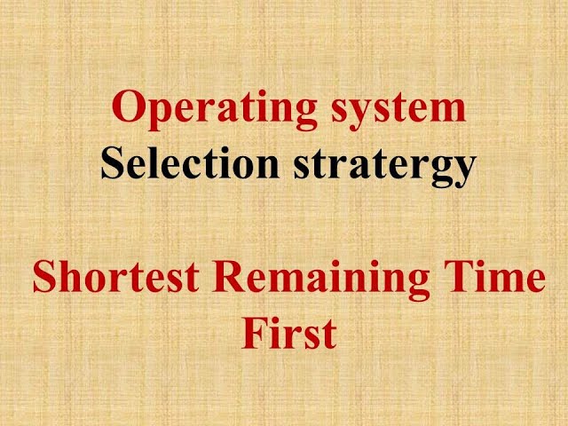 PGTRB/TNSET2025/ Polytechnic/OPERATING SYSTEM SELECTION STRATEGY- SHORTEST  REMAINING TIME  FIRST