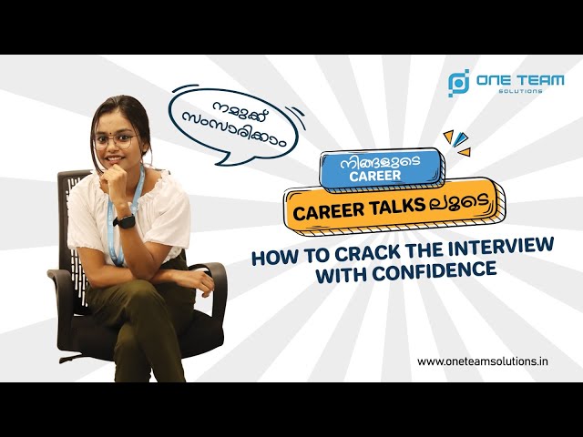 Career Talks - How to Crack an Interview with Confidence - One Team Solutions