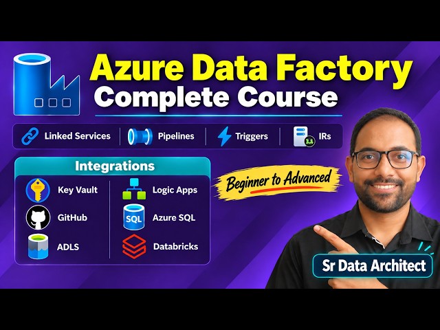 Azure Data Factory Full Course by a Sr Data Architect