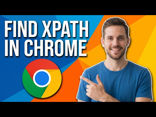 How To Find Xpath Chrome [Quick Easy Guide]