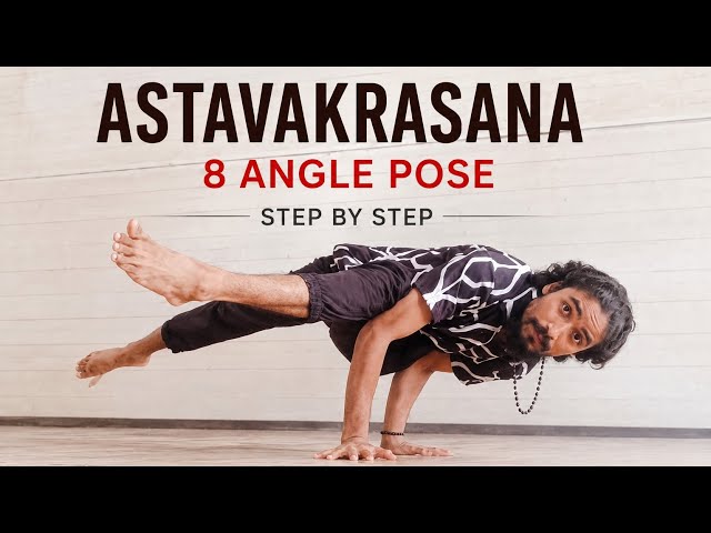 Advanced Yoga Pose Tutorial | Astavakrasana Step by Step