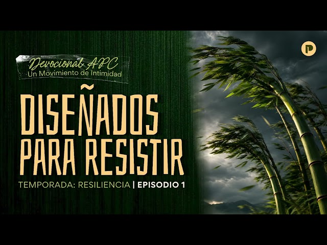 ¿Cómo Ser Resiliente Cuando Todo Te Golpea? | Resiliencia | Devocional APC 1 de Oct.