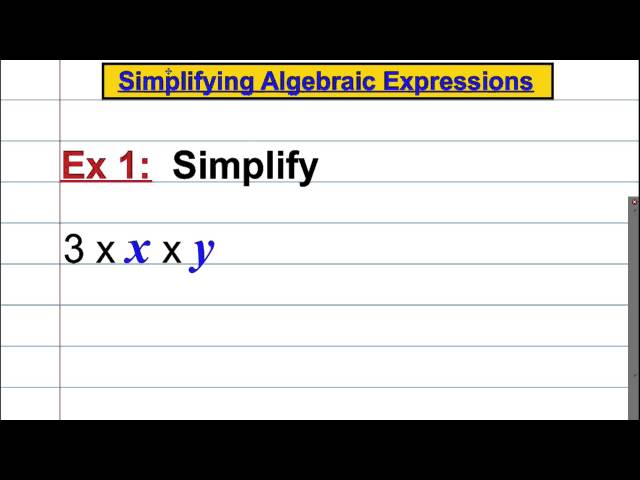 Simplifying Algebraic Expressions