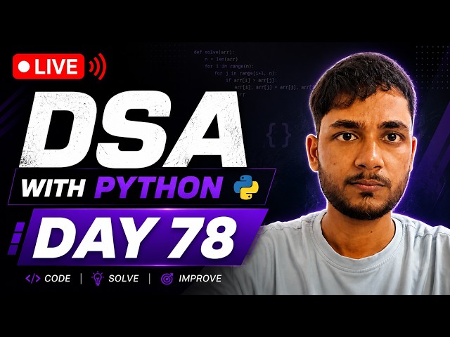 Day 78 DSA Learning | Problem Solving Using Python