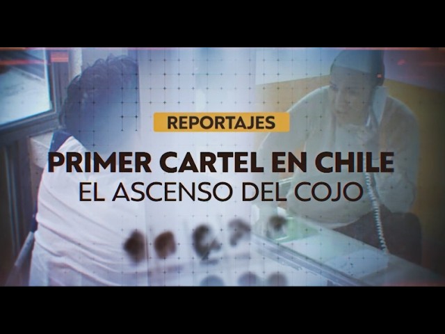 The First Cartel in Chile: The Rise of El Cojo