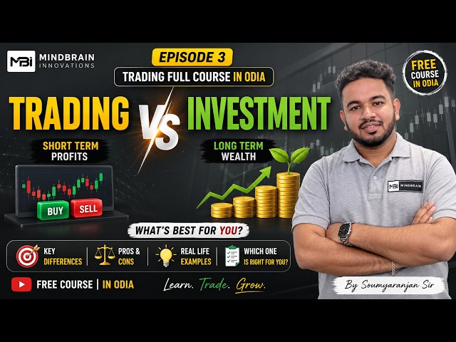 📈 Trading vs Investment | Which is Better for You? | Soumyaranjan Sir | EP 3 | Free Course in Odia