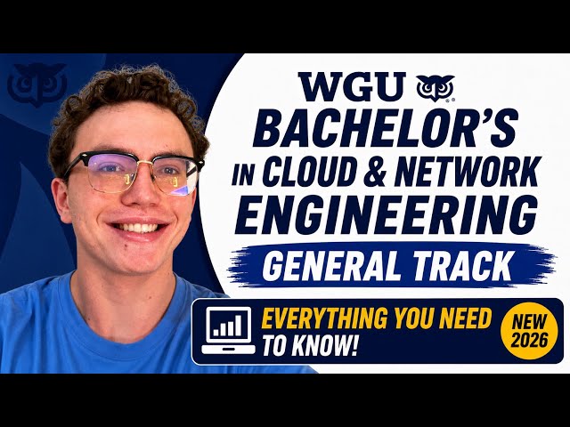 WGU Cloud & Network Engineering Bachelor’s (General Track): Cost, Classes & Timeline (2026 Review)