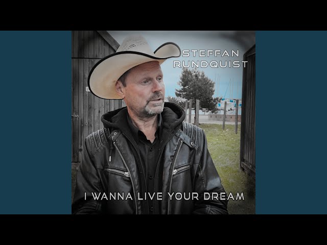 I Wanna Live Your Dream