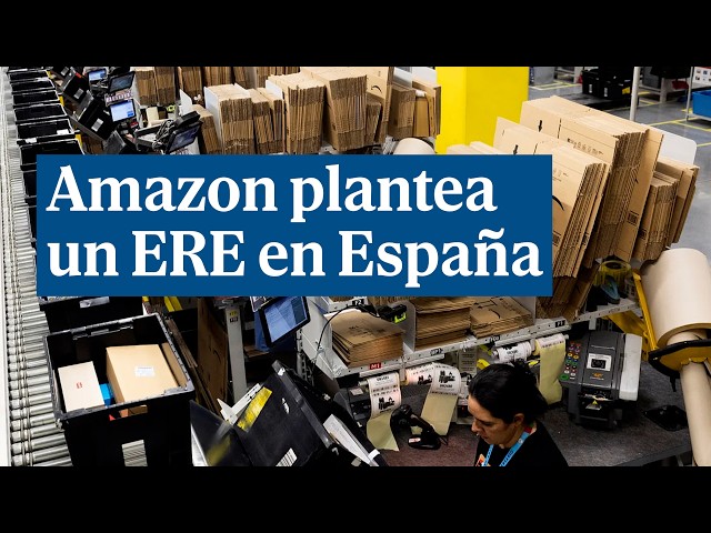 Amazon plantea un ERE en España para 1 200 trabajadores de oficinas de Madrid y Barcelona