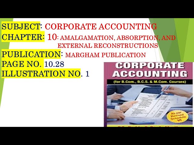 Advanced Corporate Accounting | Amalgamation, Absorption & External Recon. | Illu Sum.NO.1 | Margham