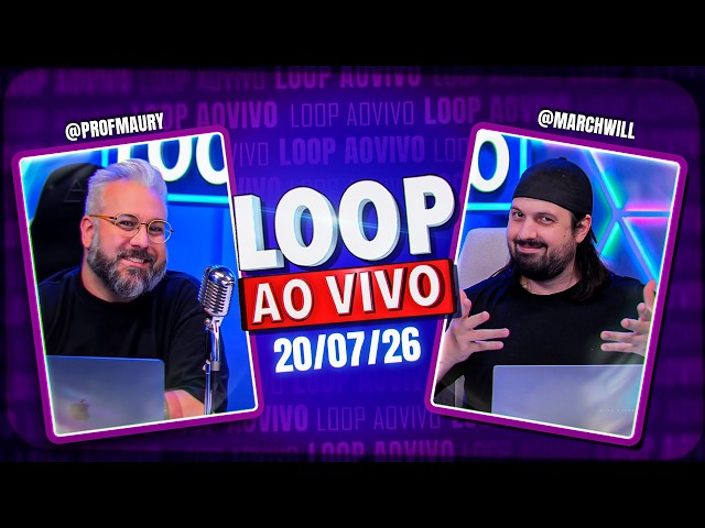 Loop ao Vivo! (20/07)