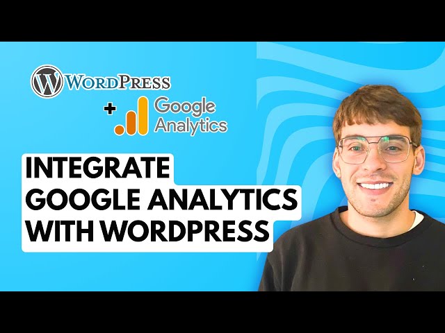 How to Integrate Google Analytics with Wordpress [2026 Full Guide]
