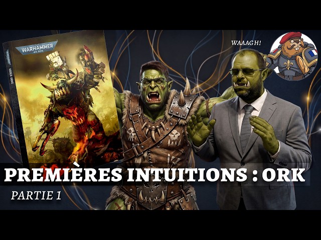 Premières Intuitions : Nouveau Codex Orks Part.1