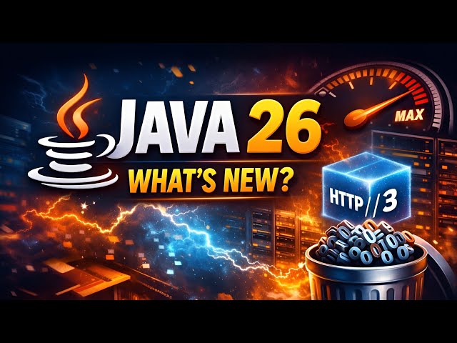 Is Java 26 Worth It? HTTP/3, G1 GC, AOT & More..