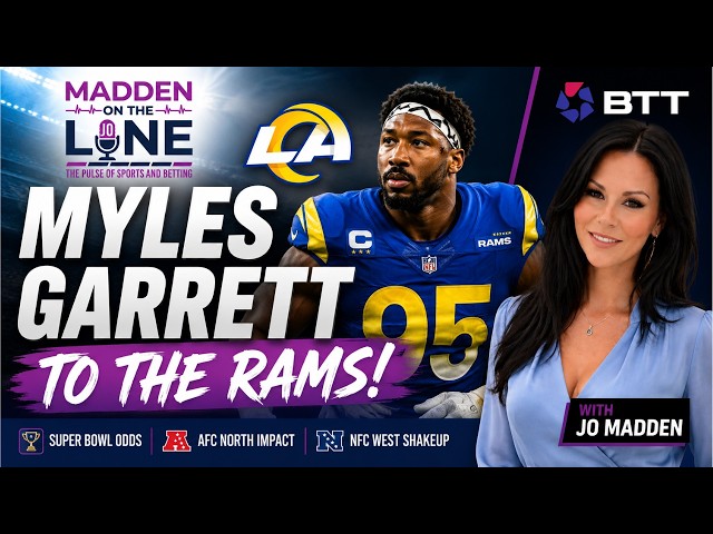 🚨 MYLES GARRETT TO THE RAMS?! | Super Bowl Odds SHOCKER + Stanley Cup Betting Breakdown