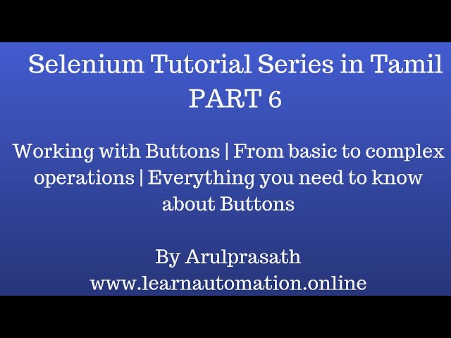 Selenium Tutorial series | Tamil | PART  6 - Working with Buttons| From basic to complex examples