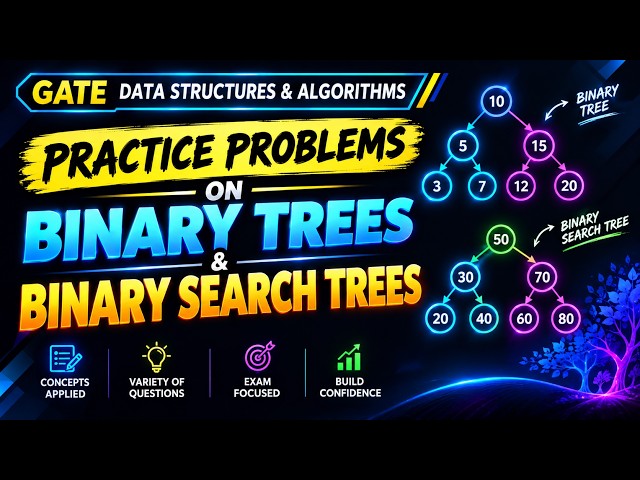 Practice Problems on Binary Trees & Binary Search Trees | GATE Data Structures & Algorithms