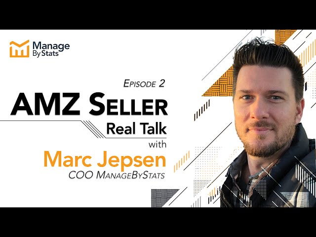Do you PPC Manage Like a PRO - Marc Jepsen - AMZ Seller Real Talk: Ep. 02