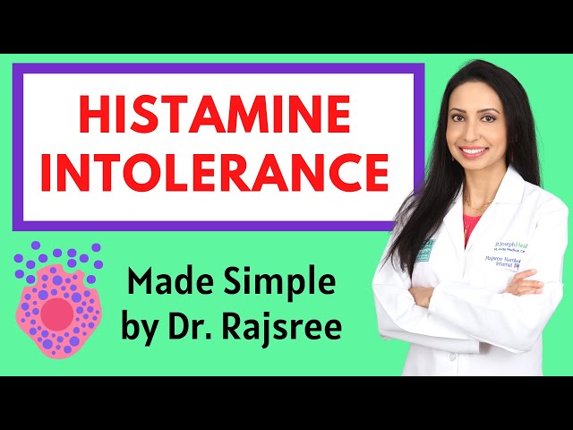 HISTAMINE INTOLERANCE:  Symptoms, Root Causes in the Gut Microbiome, and Treatment