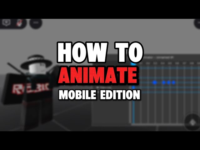 How to animate on Roblox mobile