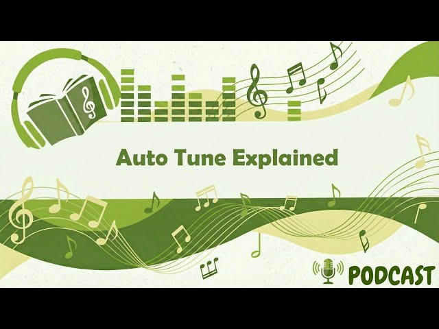 Auto Tune Explained