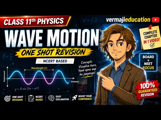 Wave Motion Class 11 Physics One Shot Revision | NCERT | Boards + NEET 🔥 | Verma Ji Education #yt 