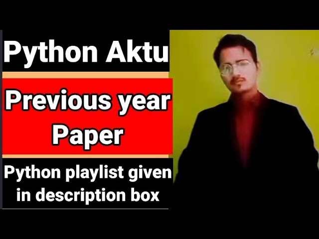 Python Aktu Previous Year Question Paper | Python Aktu | Unit 1 | Unit 2 | Unit 3 | Unit 4 | Unit 5