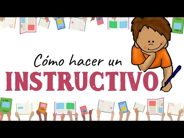 Cómo hacer un instructivo | Características de un instructivo