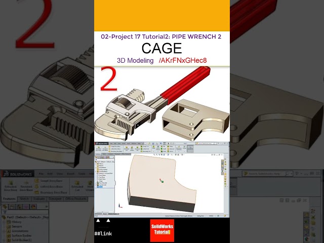 2- Project 17 |Pipe Wrench 2| SolidWorks Tutorial : cage #CAD #CAM #drawing #helpmemakethismakesense