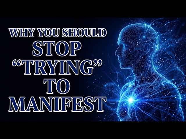 Why You Should Stop "Trying" to Manifest