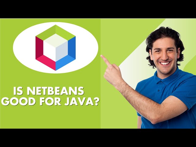 Is Netbeans Good For Java - 2025 UPDATED