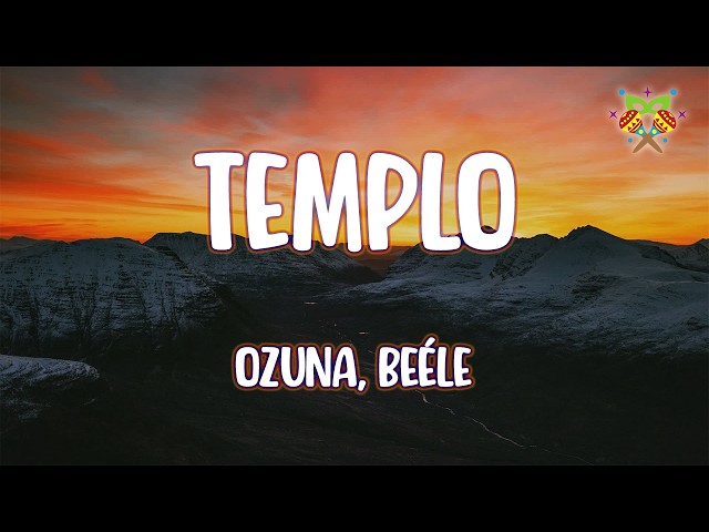Ozuna, Beéle - Templo ( Letra/Lyrics )