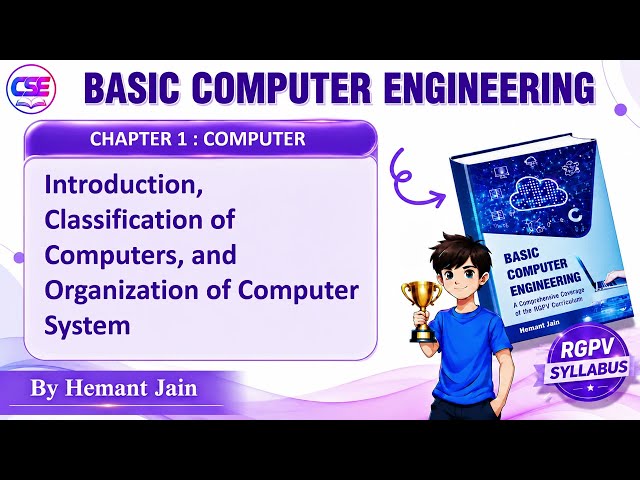 BCE Chapter 1 | Computers | Introduction, Classification & Organization of Computer | RGPV