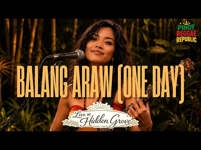 Balang Araw/One Day Tagalog Version (Live At Hidden Grove) - Pinoy Reggae Republic