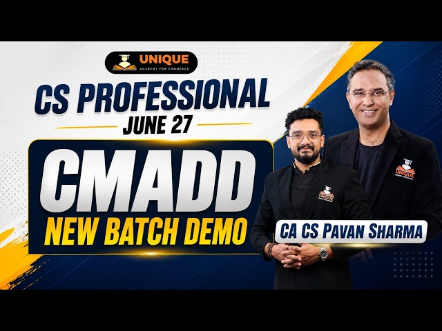 CS Professional | CMADD | June 27 | New Batch Demo Lec 1 | CA CS Pavan Sharma