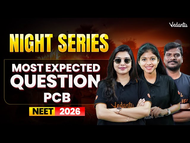 Most Expected Questions from PCB I NEET 2026 I Night Series Special