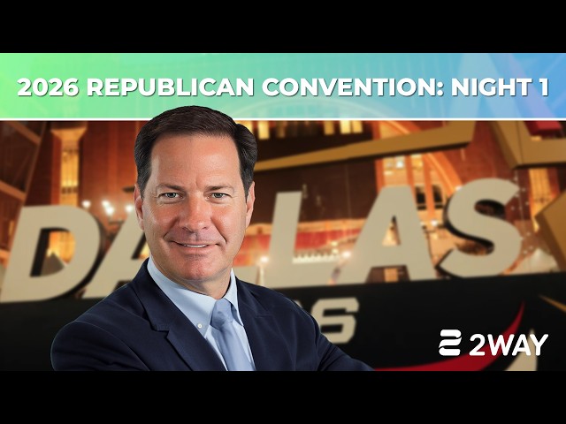 2026 REPUBLICAN CONVENTION: 2WAY Live Coverage Night One