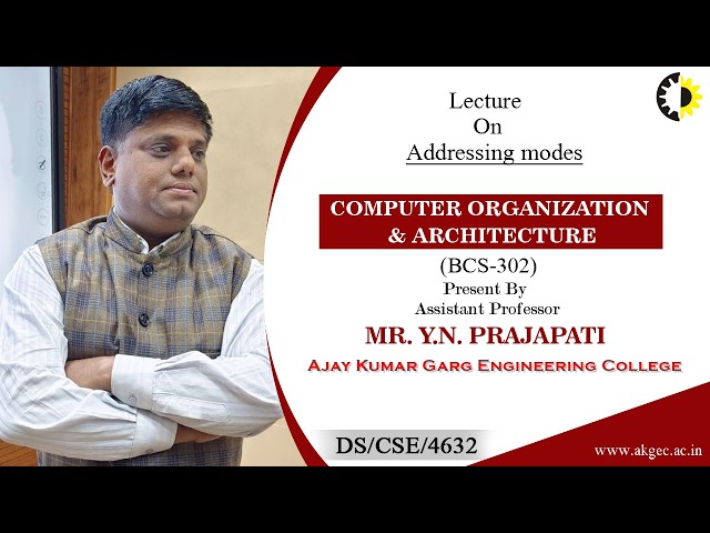 ADDRESSING MODES | COMPUTER ORGANIZATION & ARCHITECTURE | LECTURE 05 BY MR. Y N PRAJAPATI | AKGEC