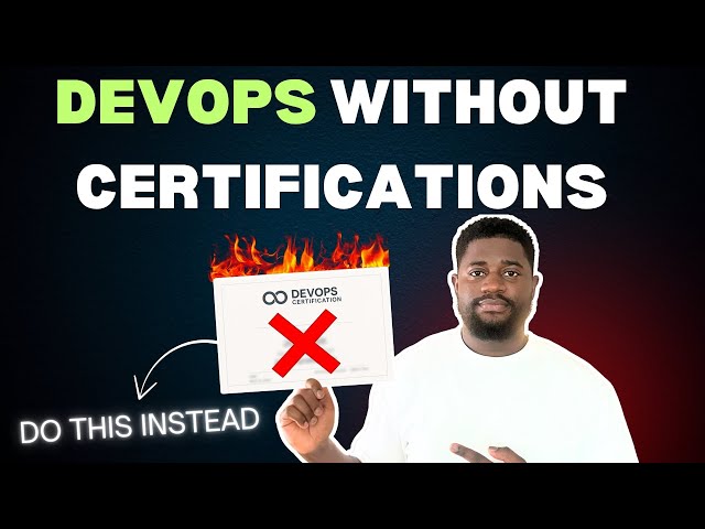 Avoid the DevOps Certification Trap - Do this Instead